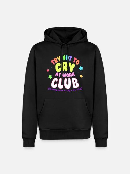 Try not to Cry at work club Sadness - Men’s Premium Organic Hoodie - black