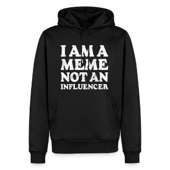 Ich bin ein Meme, kein Influencer Lustiges Meme Ironisch - Männer Premium Bio Hoodie - Schwarz - Vorne - Nico (187cm)