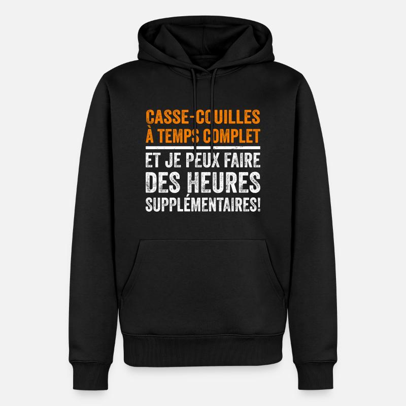 Casse-couilles à temps complet - Sweat à capuche Premium bio Homme - noir