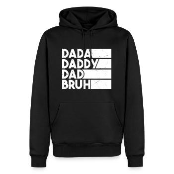 Dada Papa Papa Bruh - Männer Premium Bio Hoodie - Schwarz - Vorne - Nico (187cm)