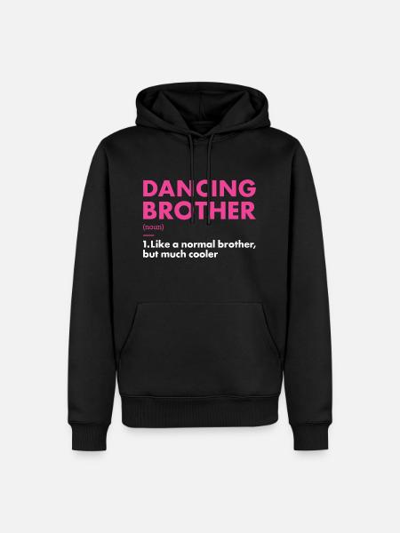 Danseur Frère Définition Danse - Sweat à capuche Premium bio Homme - noir
