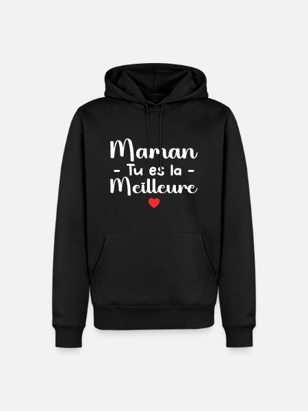 Maman Tu Es La Meilleure - Sweat à capuche Premium bio Homme - noir