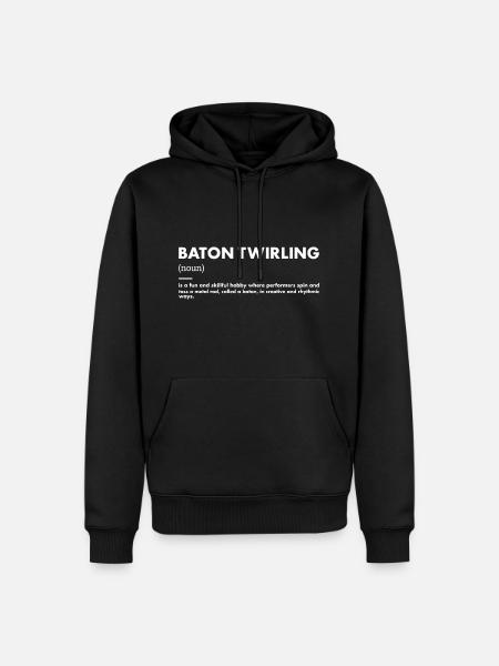 Baton Twirler Definition Baton Twirling - Men’s Premium Organic Hoodie - black