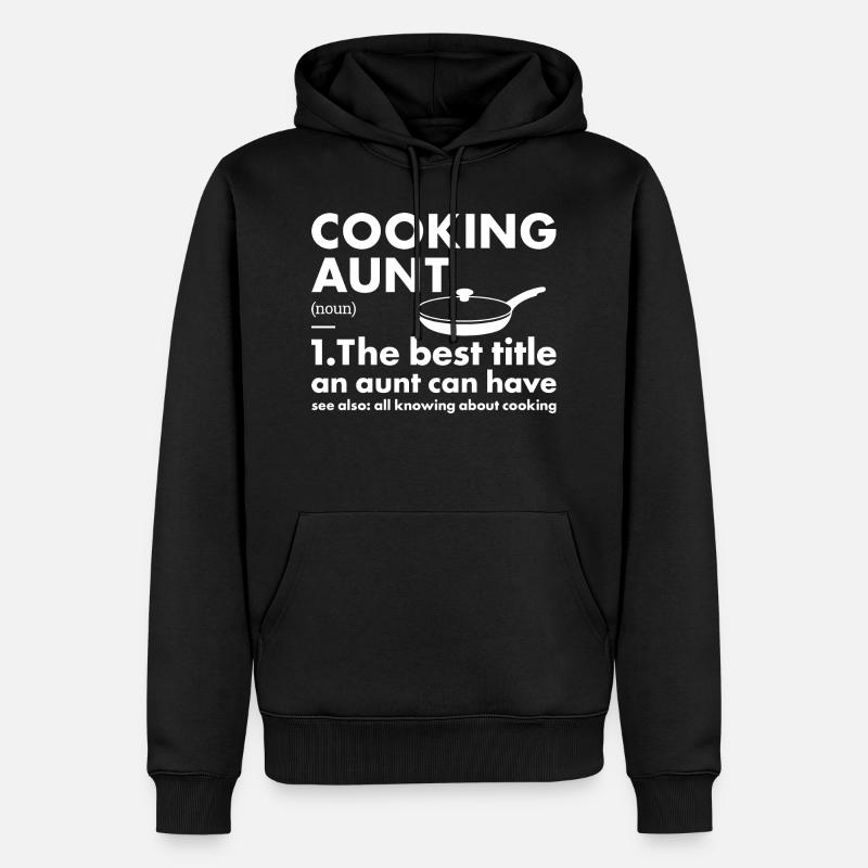 Cuisinier Tante Définition Cuisine - Sweat à capuche Premium bio Homme - noir