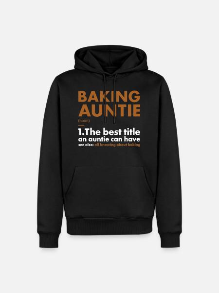 Baker Auntie Definition Baking - Men’s Premium Organic Hoodie - black