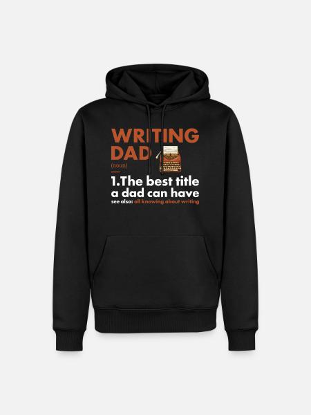 Writer Dad Definition Writing - Men’s Premium Organic Hoodie - black