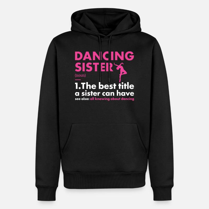 Danseuse Soeur Définition Danse - Sweat à capuche Premium bio Homme - noir