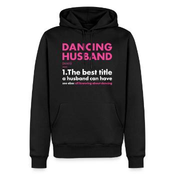 Dancer Husband Definition Dancing - Männer Premium Bio Hoodie - Schwarz - Vorne - Nico (187cm)