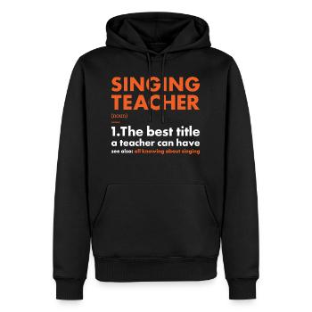 Singer Teacher Definition Singing - Männer Premium Bio Hoodie - Schwarz - Vorne - Nico (187cm)