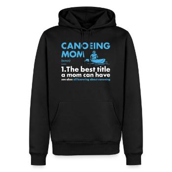 Canoeist Mom Definition Canoeing - Men’s Premium Organic Hoodie - black - Front - Nico (187cm)