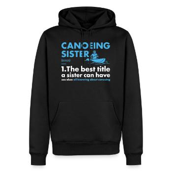 Canoeist Sister Definition Canoeing - Men’s Premium Organic Hoodie - black - Front - Nico (187cm)