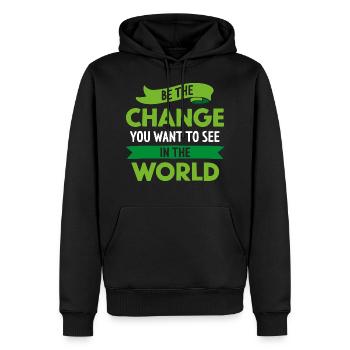 BE THE CHANGE YOU WANT TO SEE IN THE WORLD - Männer Premium Bio Hoodie - Schwarz - Vorne - Nico (187cm)