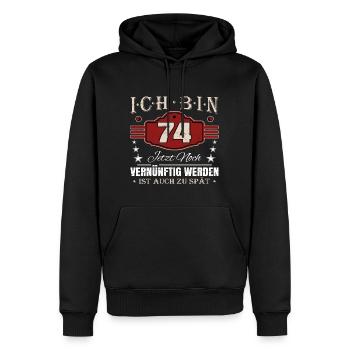 74. Geburtstag Spruch Vernünftig Werden - Männer Premium Bio Hoodie - Schwarz - Vorne - Nico (187cm)