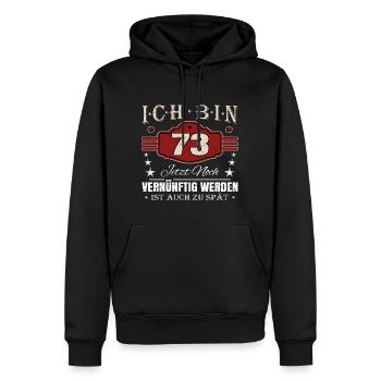 73. Geburtstag Spruch Vernünftig Werden - Männer Premium Bio Hoodie - Schwarz - Vorne - Nico (187cm)