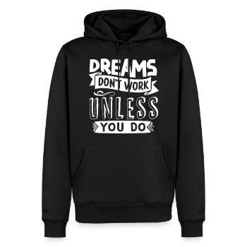 Träume erfüllen sich nur wenn du etas dafür tust - Männer Premium Bio Hoodie - Schwarz - Vorne - Nico (187cm)