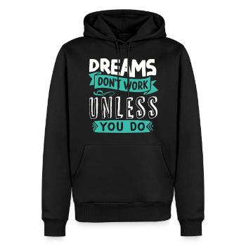Träume erfüllen sich nur wenn du etas dafür tust - Männer Premium Bio Hoodie - Schwarz - Vorne - Nico (187cm)