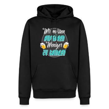 WIR MÜSSEN AUFHÖREN WENIGER ZU TRINKEN - Männer Premium Bio Hoodie - Schwarz - Vorne - Nico (187cm)