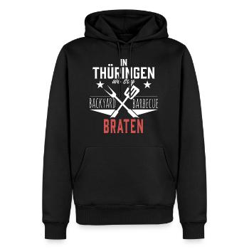 In Thüringen We Say Braten Grillen Männertag Witz - Männer Premium Bio Hoodie - Schwarz - Vorne - Nico (187cm)