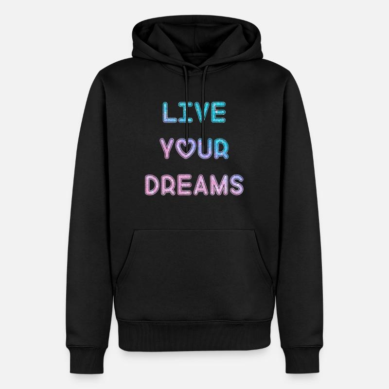 Leben Sie ihre Träume - Männer Premium Bio Hoodie - Schwarz