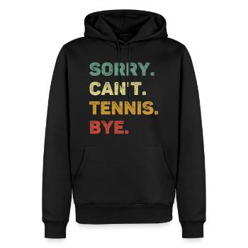 Sorry Can't Tennis Bye Retro Funny Tennis - Männer Premium Bio Hoodie - Schwarz - Vorne - Nico (187cm)