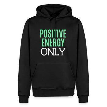 Énergie positive uniquement : Citation sur l’état d’ positif - Sweat à capuche Premium bio Homme - noir - Devant - Nico (187cm)