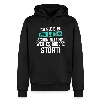 ICH BLEIB SO WIE ICH BIN SCHON ALLEINE - Männer Premium Bio Hoodie - Schwarz - Vorne - Nico (187cm)