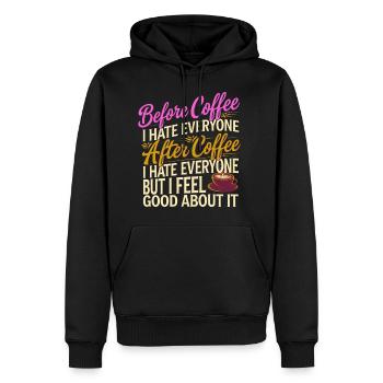 After Coffee I Hate Everyone I Feel Good About It3 - Männer Premium Bio Hoodie - Schwarz - Vorne - Nico (187cm)
