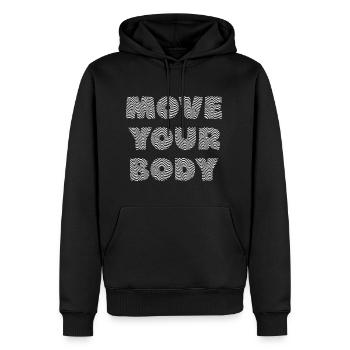 Move Your Body. Fitness Motivational Quote - Men’s Premium Organic Hoodie - black - Front - Nico (187cm)