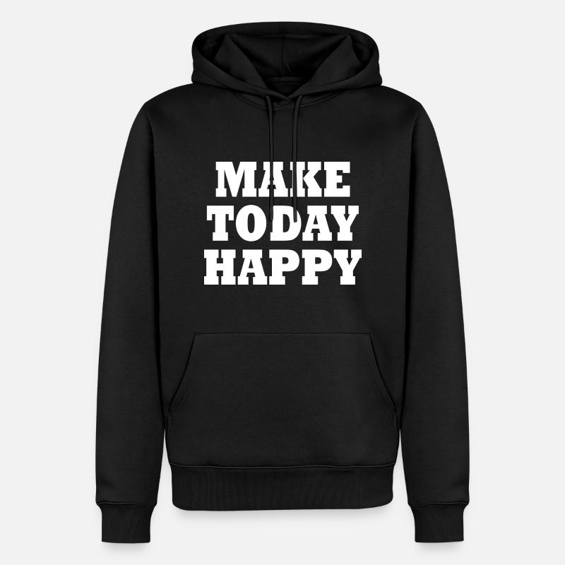 Make today happy - Männer Premium Bio Hoodie - Schwarz