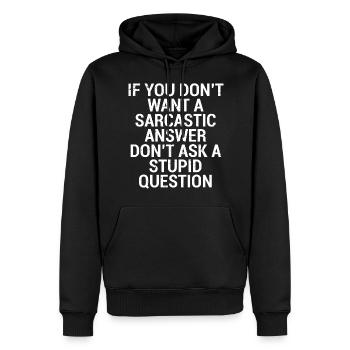 T-shirt de question stupide de réponse sarcastique - Sweat à capuche Premium bio Homme - noir - Devant - Nico (187cm)