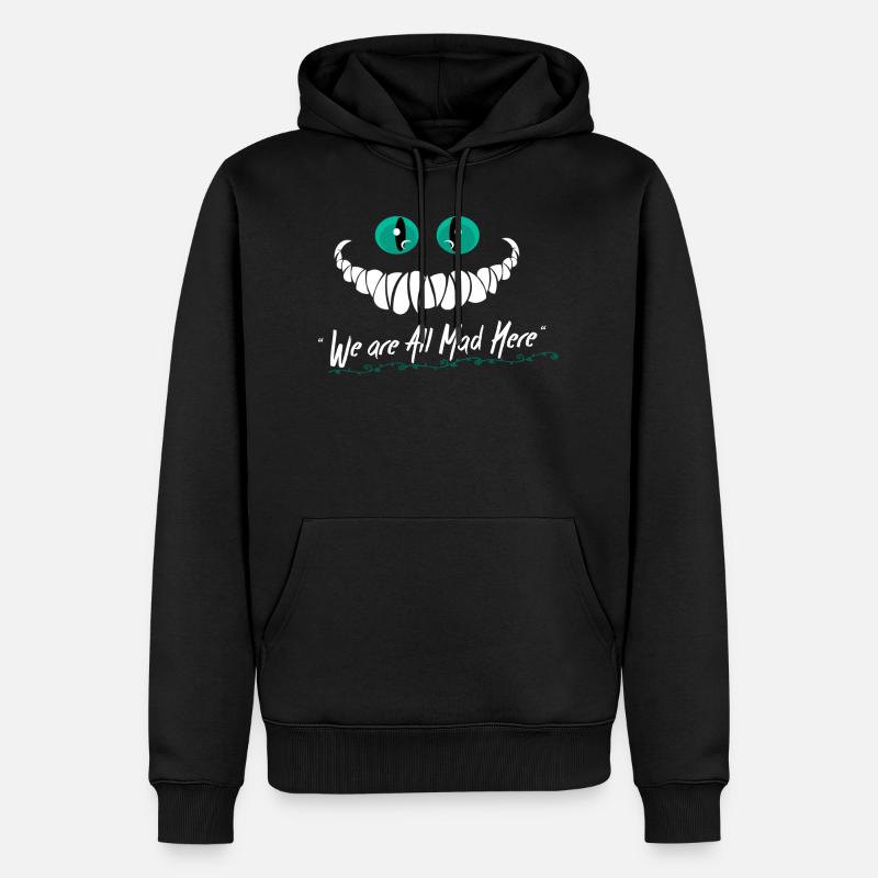Wir sind alle Mad Here - Männer Premium Bio Hoodie - Schwarz