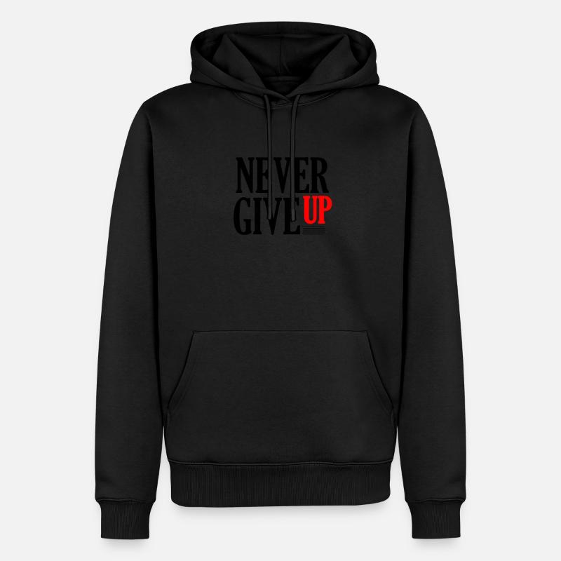 NEVER GIVE UP - Sweat à capuche Premium bio Homme - noir