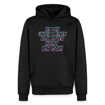 Ich bin nackt ich Sau Funshirt - Männer Premium Bio Hoodie - Schwarz - Vorne - Nico (187cm)