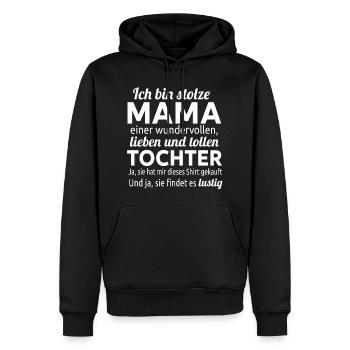 Stolze Mama einer wundervollen Tochter - Männer Premium Bio Hoodie - Schwarz - Vorne - Nico (187cm)