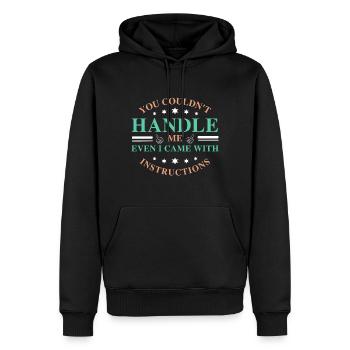 you couldnt handle me sarcastique, Ironique - Sweat à capuche Premium bio Homme - noir - Devant - Nico (187cm)