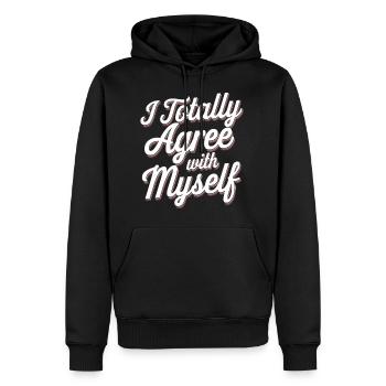 I Totally Agree With Myself 9 - Männer Premium Bio Hoodie - Schwarz - Vorne - Nico (187cm)