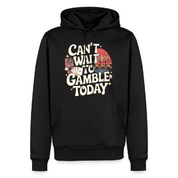 Can't Wait To Gamble Today 12 - Männer Premium Bio Hoodie - Schwarz - Vorne - Nico (187cm)