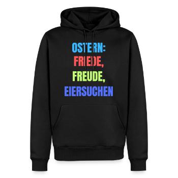 Ostern Friede Freude Eiersuchen lustiger Spruch - Männer Premium Bio Hoodie - Schwarz - Vorne - Nico (187cm)