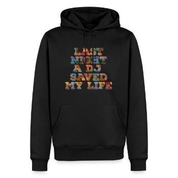 Last night a dj saved my life - Männer Premium Bio Hoodie - Schwarz - Vorne - Nico (187cm)