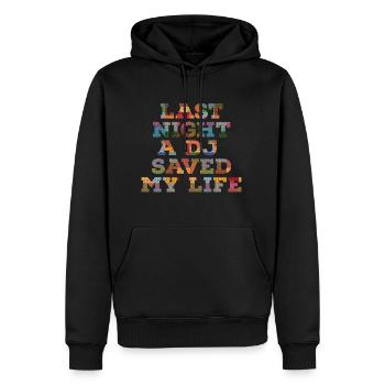 Last night a dj saved my life - Männer Premium Bio Hoodie - Schwarz - Vorne - Nico (187cm)