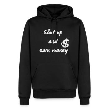 Shut up and earn money - Männer Premium Bio Hoodie - Schwarz - Vorne - Nico (187cm)