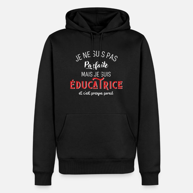 pas parfaite mais éducatrice - Sweat à capuche Premium bio Homme - noir