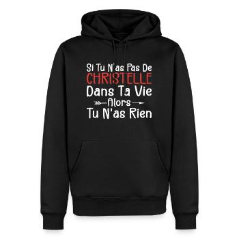 Si Tu N'as Pas De Christelle Dans Ta Vie Alors Tu - Sweat à capuche Premium bio Homme - noir - Devant - Nico (187cm)