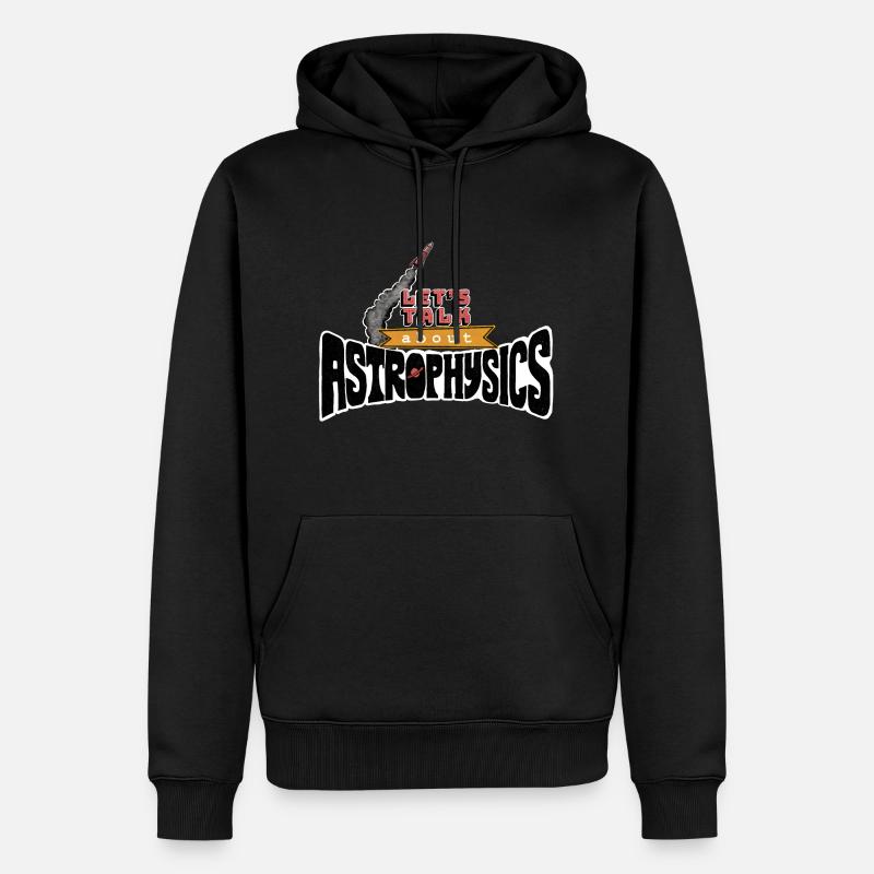 Let's Talk About Astrophysics - Männer Premium Bio Hoodie - Schwarz