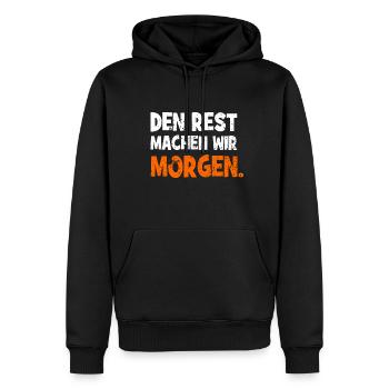 Den Rest machen wir Morgen - Handwerker Spruch - Männer Premium Bio Hoodie - Schwarz - Vorne - Nico (187cm)