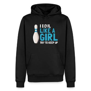 I Bowl Like A Girl Try To Keep Up Funny Bowler - Männer Premium Bio Hoodie - Schwarz - Vorne - Nico (187cm)