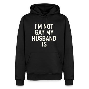 I'm Not Gay My Husband Is 15 - Männer Premium Bio Hoodie - Schwarz - Vorne - Nico (187cm)
