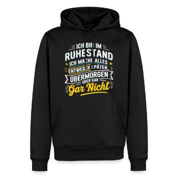 Ich Bin Im Ruhestand Rente Entweder Später - Männer Premium Bio Hoodie - Schwarz - Vorne - Nico (187cm)