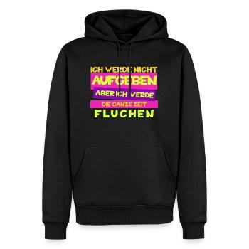 Funny "I won't give up, but curse" - Men’s Premium Organic Hoodie - black - Front - Nico (187cm)