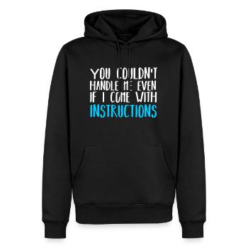 You Couldn't Handle Me Even If I Came With Instruc - Sweat à capuche Premium bio Homme - noir - Devant - Nico (187cm)